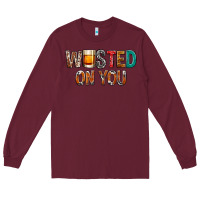 Burgundy wasted on you Long Sleeve Tee - NancyCooperArtShop