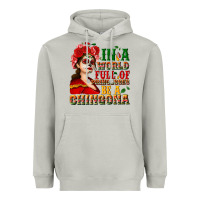 Moon Dust In a world full of princesses be a chingona Heavyweight Hoodie - NancyCooperArtShop