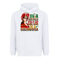 White In a world full of princesses be a chingona Heavyweight Hoodie - NancyCooperArtShop