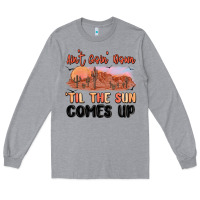 Heather Grey ain't goin' down 'til the sun comes up Long Sleeve Tee - MaliasSmallBusiness