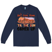 Navy ain't goin' down 'til the sun comes up Long Sleeve Tee - MaliasSmallBusiness