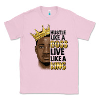 Bubblegum Pink hustle like a boss live like a king malia Classic Tee - MaliasSmallBusiness
