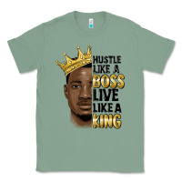 Sage hustle like a boss live like a king malia Classic Tee - MaliasSmallBusiness