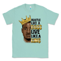 Seafoam hustle like a boss live like a king malia Classic Tee - MaliasSmallBusiness