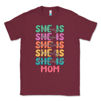 Burgundy she is mom Classic Tee - JahusDesignShop