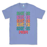 Colony Blue she is mom Classic Tee - JahusDesignShop