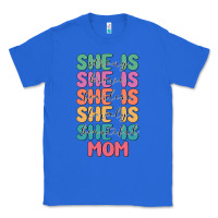 True Royal she is mom Classic Tee - JahusDesignShop