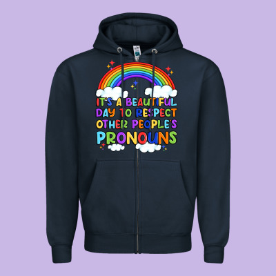 It's A Beautiful Day To Respect Other People's Pro Zipper Hoodie Designed By Artiststas