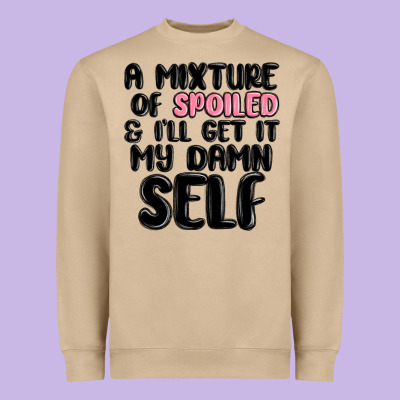 A Mixture Of Spoiled And Ill Get It My Damn Self Heavyweight Sweatshirt Designed By Maliassmallbusiness