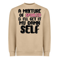 Mushroom a mixture of spoiled and ill get it my damn self Heavyweight Sweatshirt - MaliasSmallBusiness