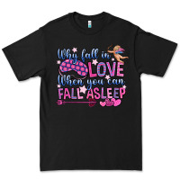 Black why fall in love when you can fall asleep Premium Tee - OliviaCreatesArt