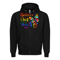 Black better out than in Zipper Hoodie - Artiststas