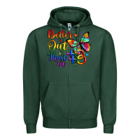 Sports Green better out than in Zipper Hoodie - Artiststas