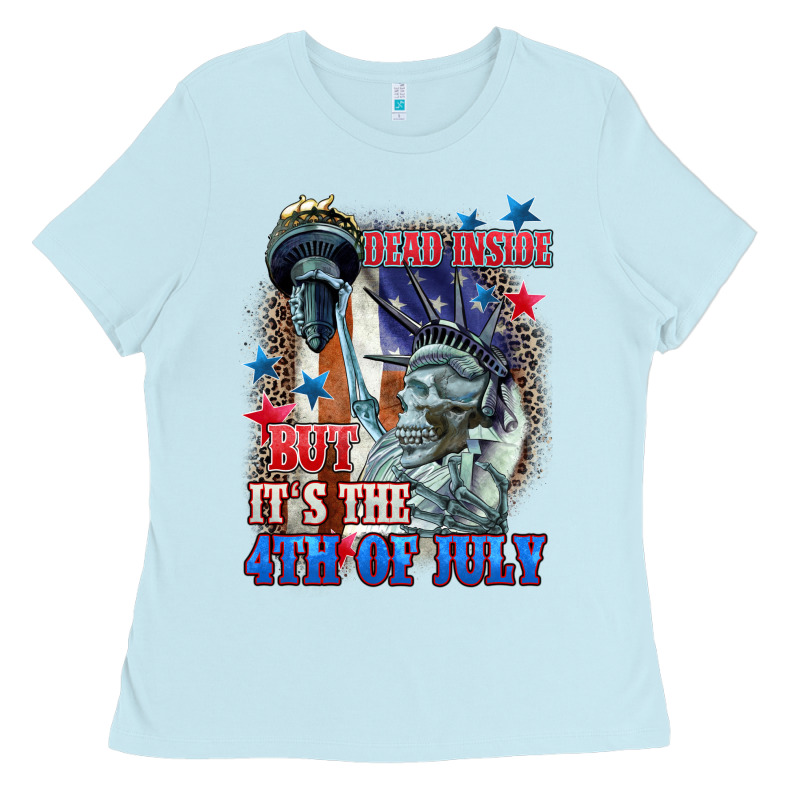 Dead Inside But It's The 4th Of July Ladies Tee by CowGirlArtShop | Teevron