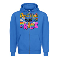 True Royal don't hide your pride Zipper Hoodie - Artiststas