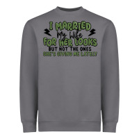 Storm i married my wife for her looks Heavyweight Sweatshirt - MaliasSmallBusiness