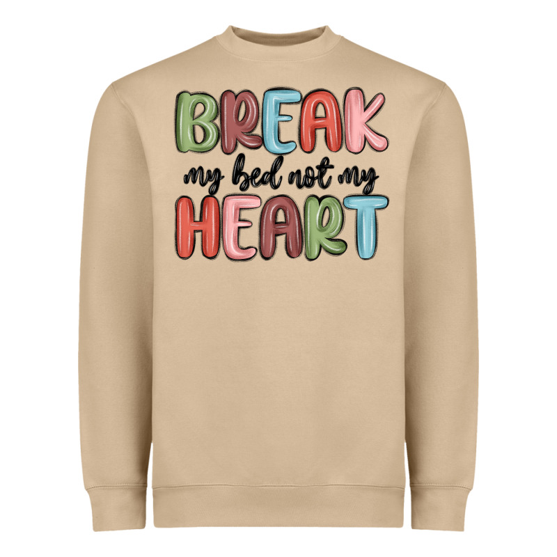 Break My Bed Not My Heart Heavyweight Sweatshirt by MaliasSmallBusiness | Teevron