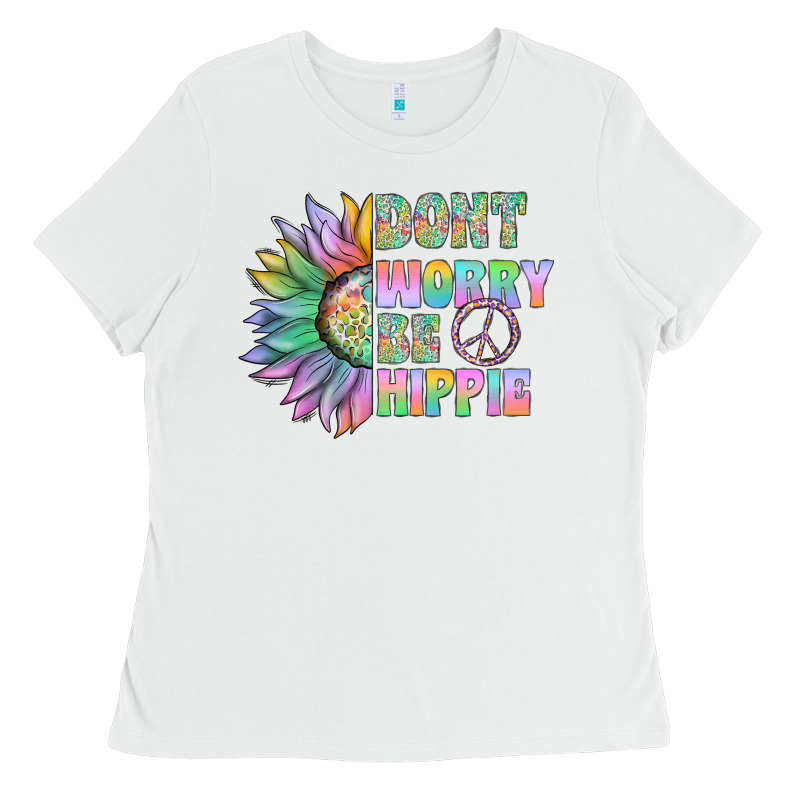 Don't Worry Be Hippie Ladies Tee by CowhideDigitalArt | Teevron