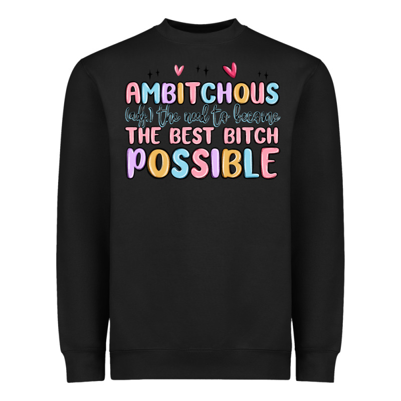Ambitchous (adj.) The Need To Become The Best Bitc Heavyweight Sweatshirt by MaliasSmallBusiness | Teevron