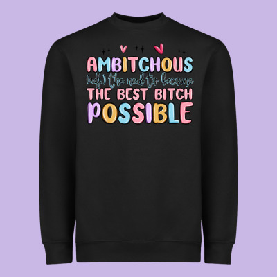 Ambitchous (adj.) The Need To Become The Best Bitc Heavyweight Sweatshirt Designed By Maliassmallbusiness
