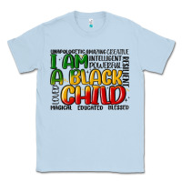 Dusty Blue i am a black child Classic Tee - MaliasSmallBusiness