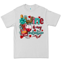Wine Is My Valentine Olivia Premium Tee | Teevron