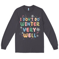 Smoke i dont do winter very well Long Sleeve Tee - MaliasSmallBusiness