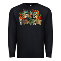 Black Whatever spices your pumpkin Fall Premium Sweatshirt - NancyCooperArtShop