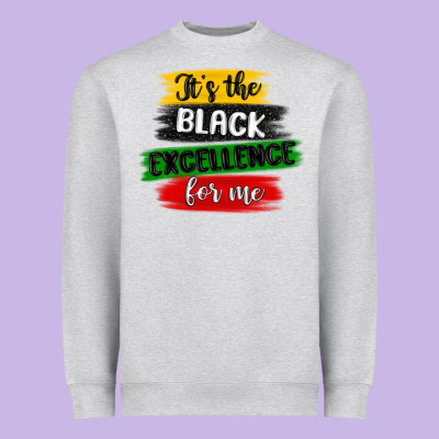 It S The Black Excellence For Me Heavyweight Sweatshirt Designed By Maliassmallbusiness