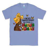 Colony Blue never understimate the power of a black woman Classic Tee - MaliasSmallBusiness