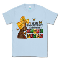 Dusty Blue never understimate the power of a black woman Classic Tee - MaliasSmallBusiness