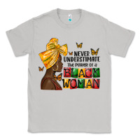 Moon Dust never understimate the power of a black woman Classic Tee - MaliasSmallBusiness