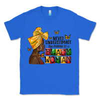 True Royal never understimate the power of a black woman Classic Tee - MaliasSmallBusiness