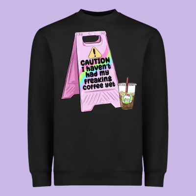 Caution I Haven't Had My Coffee Yet Heavyweight Sweatshirt Designed By Maliassmallbusiness