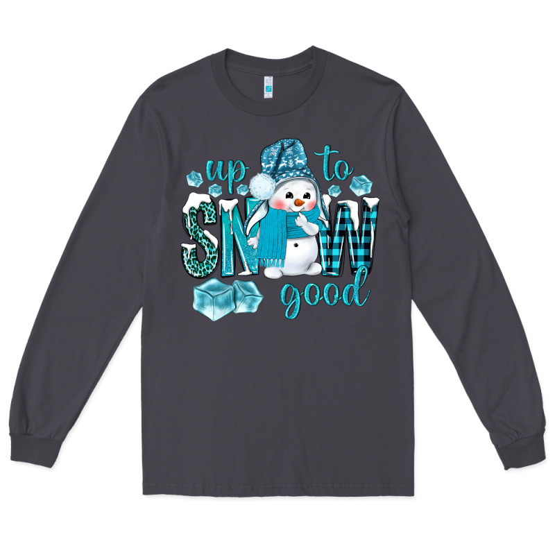 Up To Snow Good And Cute Snowman Long Sleeve Tee by NancyCooperArtShop | Teevron