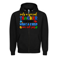 Black only a special teacher can hear what a child can n Zipper Hoodie - Artiststas