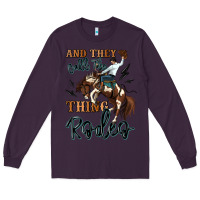 Plum and they call the thing rodeo cowboy Long Sleeve Tee - MaliasSmallBusiness