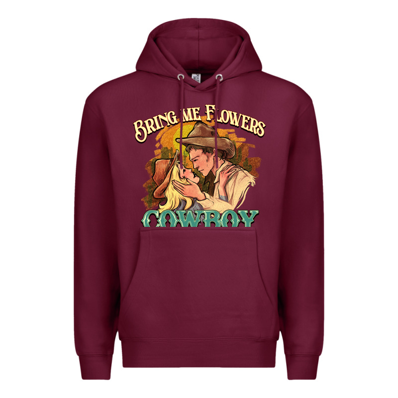 Bring Me Flowers Cowboy Premium Hoodie by HowdyJamesFarm | Teevron