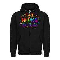 Black y all means all y all Zipper Hoodie - Artiststas