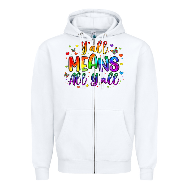 Y All Means All Y All Zipper Hoodie by Artiststas | Teevron