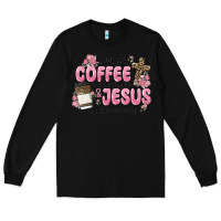 Black give me coffee jesus Long Sleeve Tee - MaliasSmallBusiness