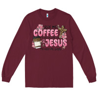 Burgundy give me coffee jesus Long Sleeve Tee - MaliasSmallBusiness