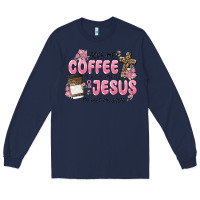 Navy give me coffee jesus Long Sleeve Tee - MaliasSmallBusiness
