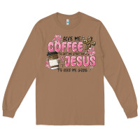 Toasted Coconut give me coffee jesus Long Sleeve Tee - MaliasSmallBusiness