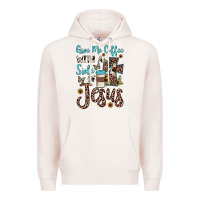 Pale Pink give me coffee with a side of jesus Premium Hoodie - JahusDesignShop