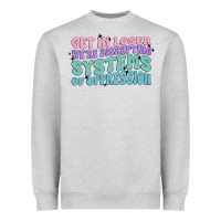 Heather Grey get in loser we're disrupting systems of oppressio Heavyweight Sweatshirt - MaliasSmallBusiness