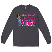 Smoke what other think of me is none of my business Long Sleeve Tee - NancyCooperArtShop