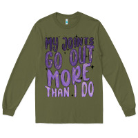 Army Green my joints go out more than ı do Long Sleeve Tee - MaliasSmallBusiness