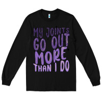 Black my joints go out more than ı do Long Sleeve Tee - MaliasSmallBusiness
