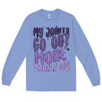 Colony Blue my joints go out more than ı do Long Sleeve Tee - MaliasSmallBusiness